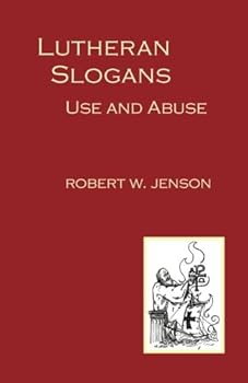 Paperback Lutheran Slogans: Use and Abuse Book