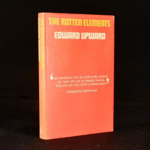 The rotten elements: A novel of fact