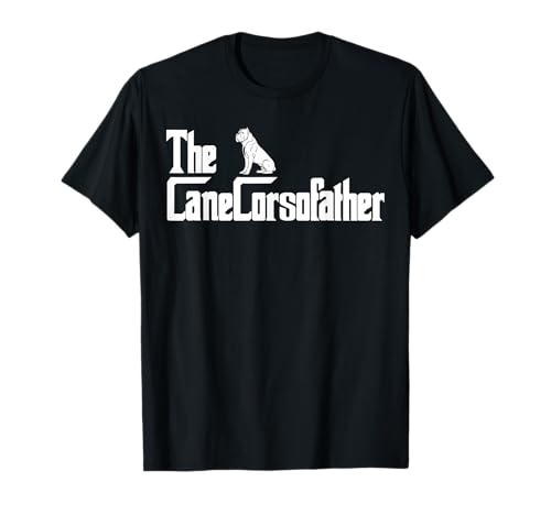 The CaneCorsoFather Funny Cane Corso Dog Dad Shirt Men Gifts T-Shirt
