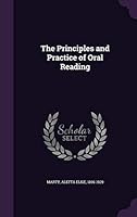 The Principles and Practice of Oral Reading 1341932664 Book Cover