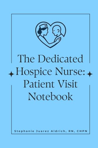 The Dedicated Hospice Nurse: Patient Visit Notebook image 2