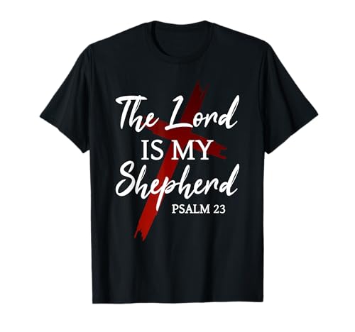 Christians God Faith The Lord is My Shepherd T-Shirt