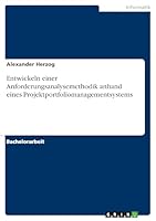Entwickeln Einer Anforderungsanalysemethodik Anhand Eines Projektportfoliomanagementsystems 3656926379 Book Cover