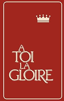 Paperback Recueil À toi la gloire: COUVERTURE RIGIDE GRENAT [French] Book