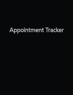 Appointment Tracker Notebook: Meeting Tracker - Appointment Reminder - Doctor - Lunch Date Schedule: Client Appointments