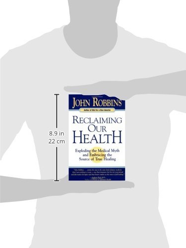 Reclaiming Our Health: Exploding the Medical Myth and Embracing the Source of True Healing