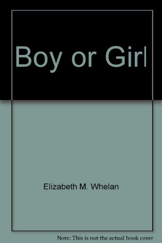 Boy or girl?: How to help choose the sex of you... 0672528118 Book Cover