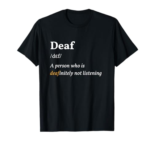 Funny Deaf T-Shirt
