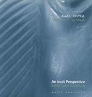 An Inuit Perspective: Baker Lake Sculpture 0968707106 Book Cover