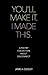 You'll make it. I made this.: A poetry collection about disconnect