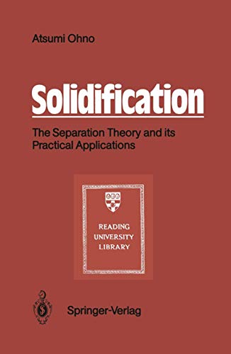 Solidification: The Separation Theory and its Practical Applications view 2