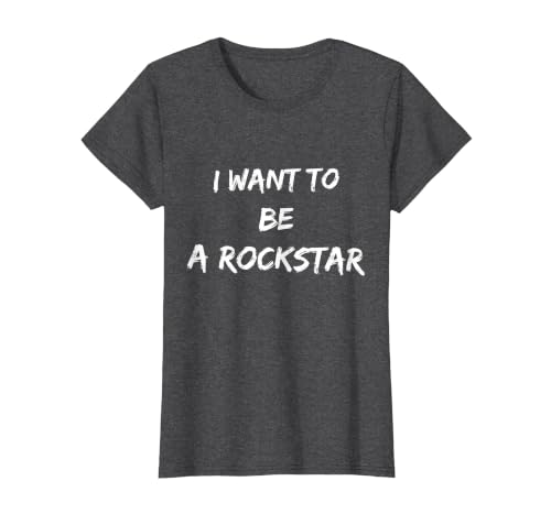 I Want to Be a Rockstar T-Shirt T-Shirt, Women, Dark Heather Grey, 3X-Large