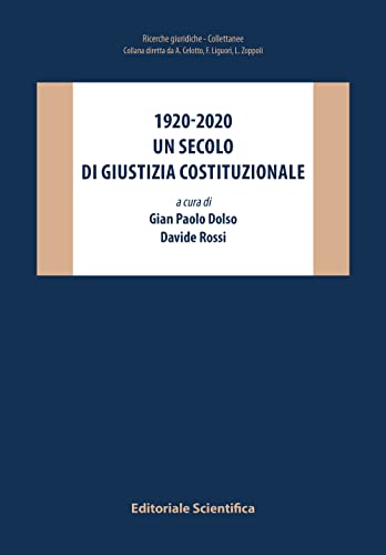 1920 - 2020 Un Secolo Di Giustizia Costituzionale