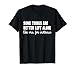 HJGFSDA Funny Some Things are Better Left Alone Like Me for Instance T-Shirt, Black, 3X-Large