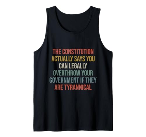 The Constitution Actually Says You Can Legally Overthrow Tank Top
