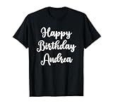Great Andrea Birthday Tees Happy Birthday Andrea