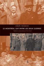 Paperback LE MONTREAL JUIF ENTRE LES DEUX GUERRES [French] Book