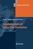  Fundamentals of Latex Film Formation: Processes and Properties (Springer Laboratory)