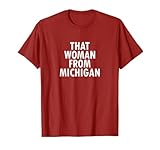 Funny Michigan Governor Gretchen Whitmer Political Gift T-Shirt