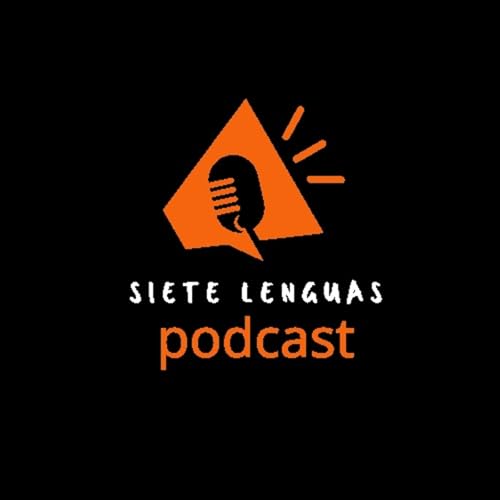 『Siete Lenguas P&oacute;dcast』のカバーアート