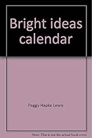 Bright ideas calendar: Writing starters : 365 activities 1557084548 Book Cover