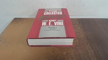 The Collected Writings of W. E. Vine, volume 2. 1 Corinthians, Galatians, Philippians and Colossians