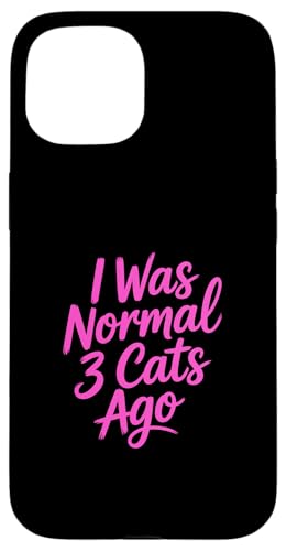 I Was Normal 3 Cats Ago �X�}�z�P�[�X iPhone 15 �p