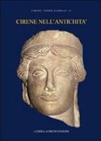 Cirene Nell'antichita Atene d'Africa II: Un Quindicennio Di Attivita a Cirene Della Missione Archeologica Italiana Dell'universita Di Urbino Carlo Bo 8882655016 Book Cover