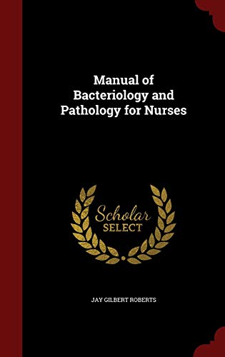 Manual of Bacteriology and Pathology for Nurses 1296663558 Book Cover