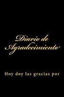 Diario de Agradecimiento: Hoy doy las gracias por 1539329666 Book Cover