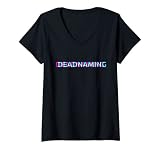Damen Deadnaming Gay Pride Kleidung CSD Outfit LGBT T-Shirt mit V-Ausschnitt