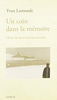 Paperback UN COIN DANS LA MEMOIRE : L'HIVER DE NOTRE MECONTENTEMENT [French] Book