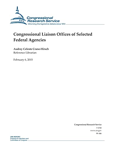 Congressional Liaison Offices of Selected Federal Agencies (CRS Reports)