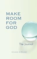 Make Room For God, The Journal 1935257137 Book Cover