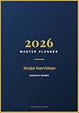 2026 Master Planner: The Command Matrix & DLS Framework for High-Performance: A 365-Day Strategic Daily Organizer with 5 AM - 9 PM Time-Blocking, 