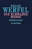 Die schwarze Messe: Erzählungen - Franz Werfel 
