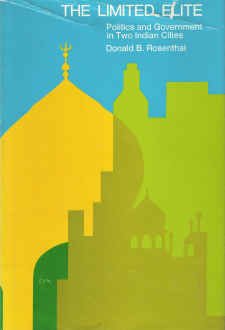 The Limited Elite: Politics and Government in Two Indian Cities