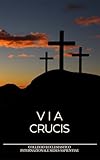 VIA CRUCIS (Italian Edition)