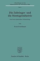 Die Zubringer- Und Die Montageindustrie: Eine Form Industrieller Arbeitsteilung 3428003985 Book Cover