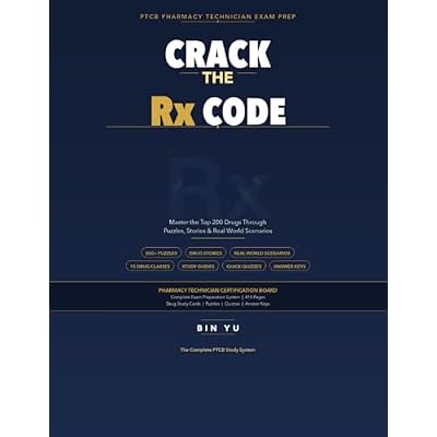Crack the Rx Code: PTCB Pharmacy Technician Exam Prep &mdash; Master the Top 200 Drugs Through Puzzles, Stories & Real-World Scenarios