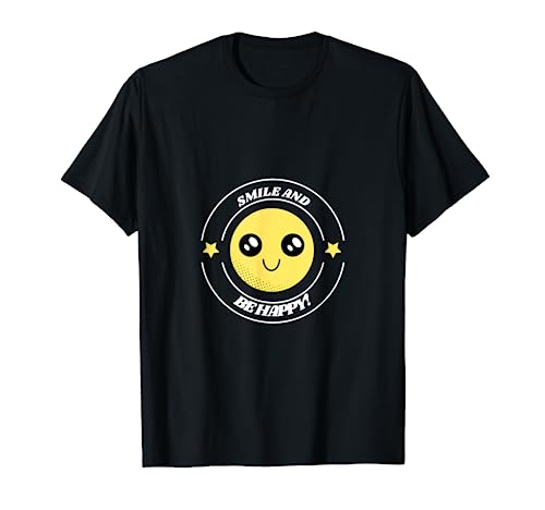 Smile And Be Happy Cute Smiling Designs Regalo Camiseta