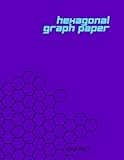  Hexagonal Graph Paper: Large .5\" Hex Grid Paper Purple Notebook for Gaming, RPG Mapping, Art, Knitting, Organic Chemistry, Biochemistry and more...