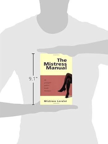 The Mistress Manual: The Good Girl's Guide to Female Dominance