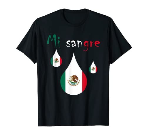Mi Sangre I Love Mexico Mexican Independence Day - Camiseta Camiseta