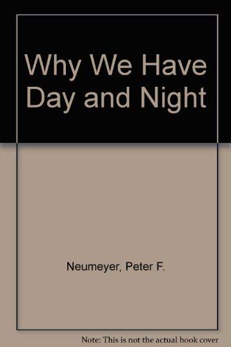 Why We Have Day and Night 0884961745 Book Cover