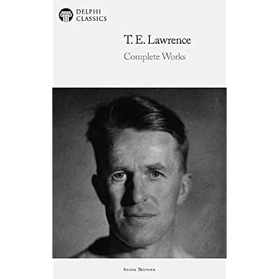 Delphi Complete Works of T. E. Lawrence