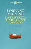 La tristezza ha il sonno leggero. Nuova ediz.