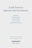 stefan green passy  Isaiah between Judaism and Christianity: Early Christian Reception and Interpretation