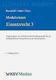Modulwissen Einsatzrecht 3: Hauptstudium I im modularisierten Studiengang für den gehobenen Polizeivollzugsdienst in der Bundespolizei (Lübecker Medien) - Anke Borsdorff, Marc Nüßer, Konstantin Nitze 