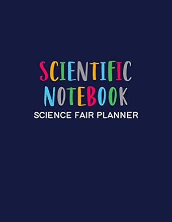 Scientific Notebook: Science Fair Planner: Journal and Laboratory ...